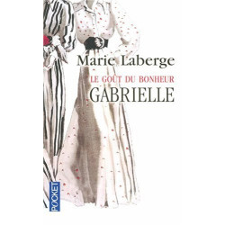 Le Goût du bonheur Tome 1 : Gabrielle