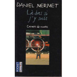 Là-bas Si j'Y Suis. Carnet de Routes