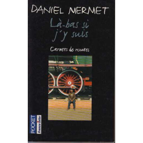 Là-bas Si j'Y Suis. Carnet de Routes