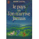 Le pays ou l'on n'arrive jamais