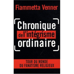 Chronique de l'intégrisme ordinaire