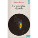 Dernières Nouvelles Du Cosmos Tome 2 : La Première Seconde