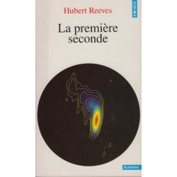 Dernières Nouvelles Du Cosmos Tome 2 : La Première Seconde