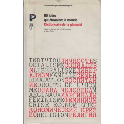 50 idées qui ébranlent le monde : dictionnaire de la glasnost