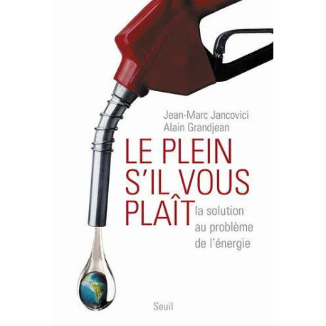 Le plein s'il vous plaît ! - La solution au problème de l'énergie