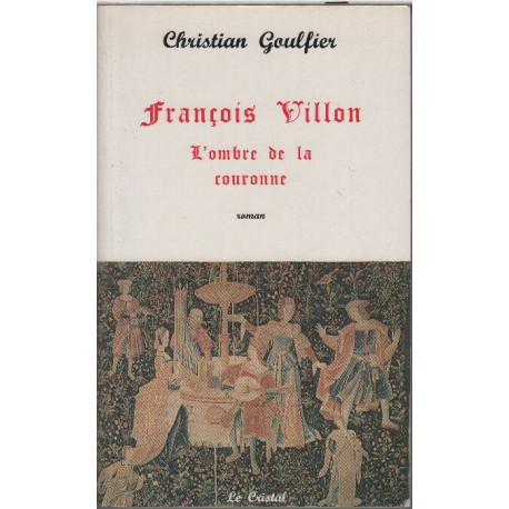 François Villon L'ombre de la couronne