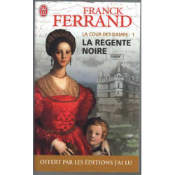 La Cour des Dames Tome 1 : La régente noire
