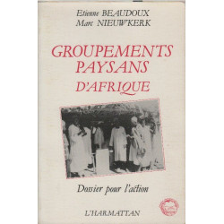 Groupements paysans d'Afrique : dossier pour l'action