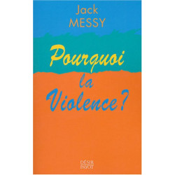 Pourquoi la violence