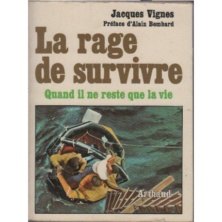 La rage de survivre quand il ne reste que la vie