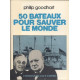 50 bateaux pour sauver le monde