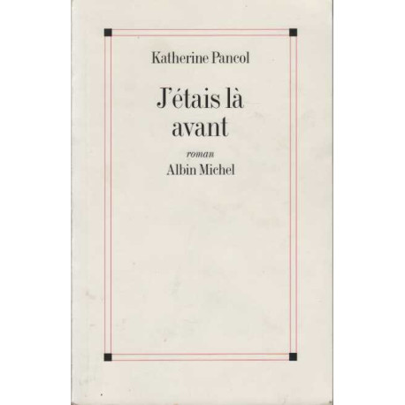 J'étais là avant