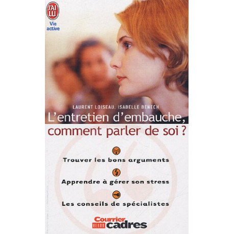 L'entretien d'embauche : Comment parler de soi