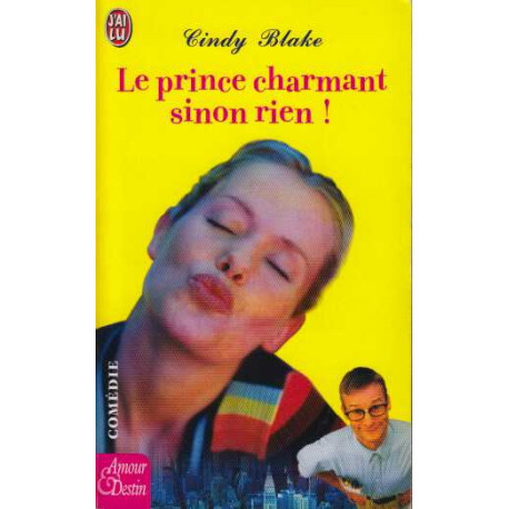Le Prince charmant sinon rien
