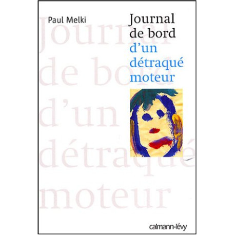 Journal de bord d'un détraqué moteur