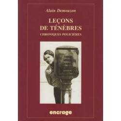 Leçons de ténèbres : Chroniques policieres