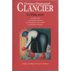 Le pain noir. I : le pain noir. II : la fabrique du roi. III : des...