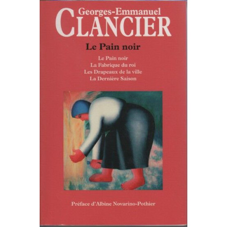 Le pain noir. I : le pain noir. II : la fabrique du roi. III : des...
