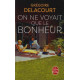 On ne voyait que le bonheur