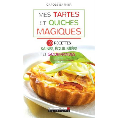 Mes tartes et quiches magiques