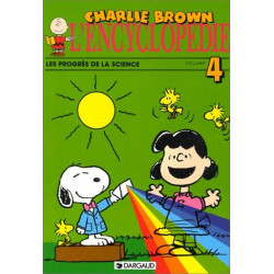 L'encyclopédie Charlie Brown. Vol. 4. Les Progrès De La Science