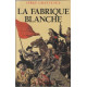 La fabrique blanche
