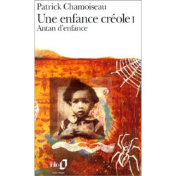 Une Enfance Créole Tome 1 : Antan D'enfance
