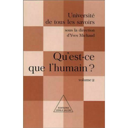 Université de tous les savoirs volume 2 : Qu'est-ce que l'humain