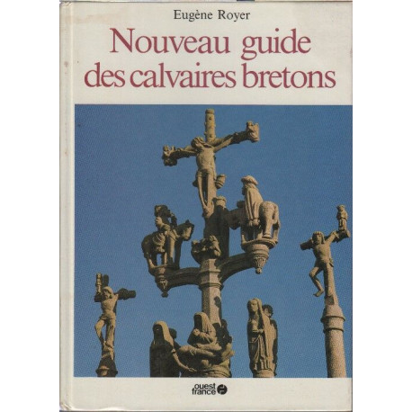 Nouveau guide des calvaires bretons
