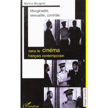 Marginalite sexualite controle dans le cinema français contemporain