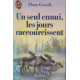 Un seul ennui les jours raccourcissent