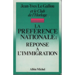 La Préférence Nationale - Réponse à l'Immigration