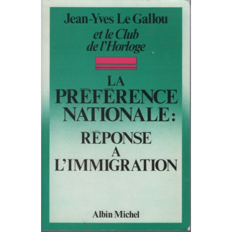 La Préférence Nationale - Réponse à l'Immigration