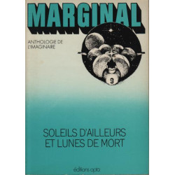 Marginal anthologie de l'imaginaire : soleils d'ailleurs et lunes...