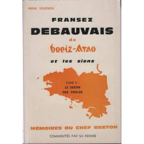 Fransez debauvais de breiz-atao et les siens (tome cinquième : le...