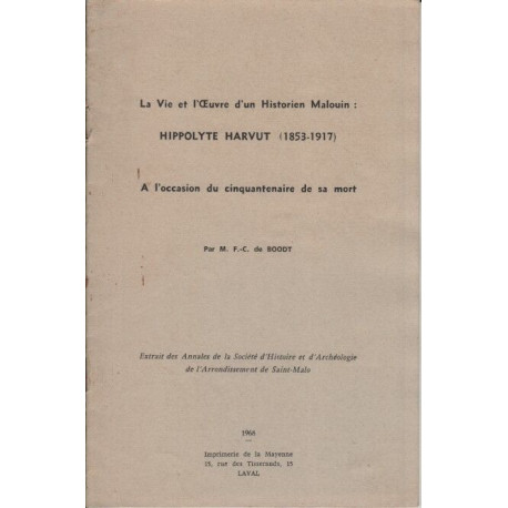 La vie et l'oeuvre d'un historien malouin : hippolyte harvut 1853-1917