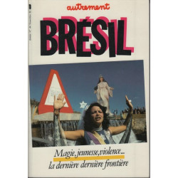 Autrement dossier 44 novembre 1982: Brésil magie jeunesse violence...