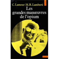 Les Grandes Manoeuvres de l'opium
