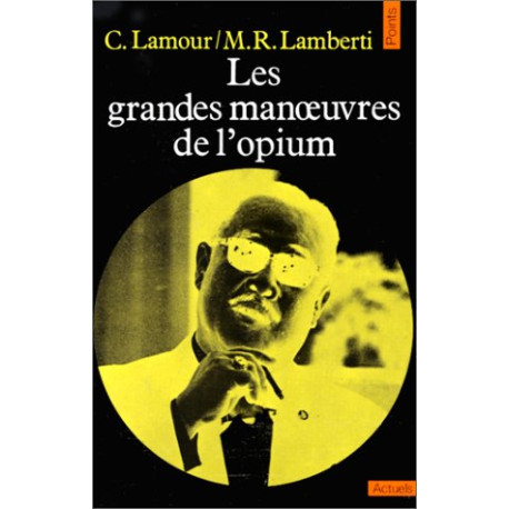 Les Grandes Manoeuvres de l'opium