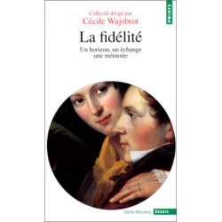 La Fidélité. Un horizon un échange une mémoire