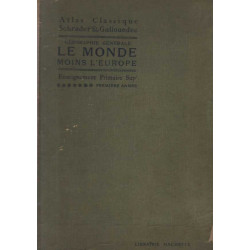 ATLAS CLASSIQUE GEOGRAPHIE GENERALE LE MONDE MOINS L'EUROPE...