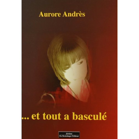 et tout a bascule