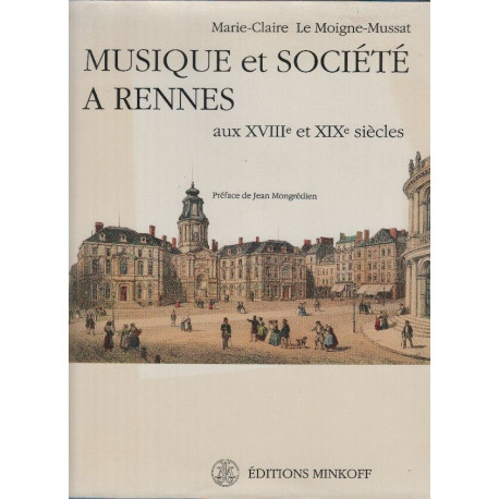 Musique et Société à Rennes aux XVIIIé et XIXè siècles