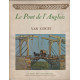 Le pont de l'Anglois Van Gogh