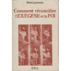 Comment reconcilier l'exegese et la foi