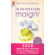 Je ne sais pas maigrir