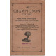 Le champignon cultive