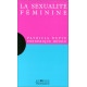 La sexualité féminine : Un exposé pour comprendre un essai pour...