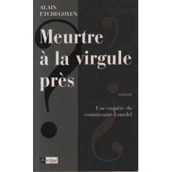 Meurtre à la virgule près : Une enquête du commissaire Lourdel