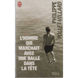 L'homme qui marchait avec une balle dans la tête